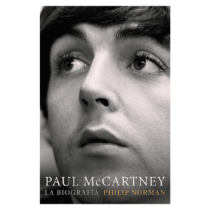 Paul McCartney. La biografía - Philip Norman