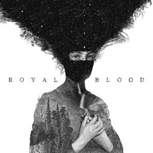 Royal Blood - Royal Blood